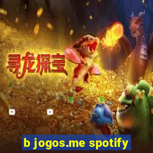 b jogos.me spotify